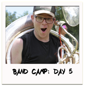 Band Camp Day 5